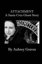 Attachment - A Santa Cruz Ghost Story