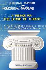 Biblical Support for Homosexual Marriage / A Message for the Bride of Christ