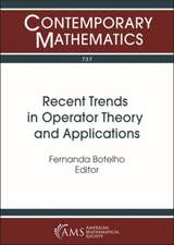 Recent Trends in Operator Theory and Applications