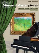 Museum Masterpieces, Bk 4: 8 Piano Solos Inspired by Great Works of Art