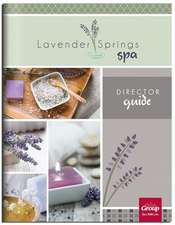 Lavender Springs Spa Director Guide