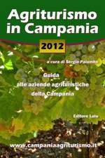 Agriturismo in Campania 2012. Guida Alle Aziende Agrituristiche Della Campania