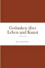 Mohr, J: Gedanken über Leben und Kunst