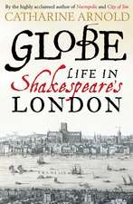 Globe: Life in Shakespeare's London