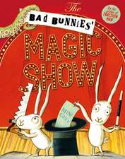 The Bad Bunnies' Magic Show