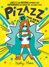 Pizazz vs The New Kid: The super awesome new superhero series!