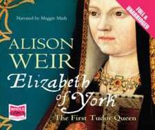 Weir, A: Elizabeth of York