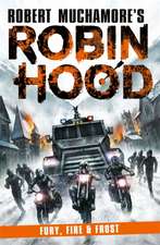 Robin Hood 9: Fury, Fire & Frost (Robert Muchamore's Robin Hood)