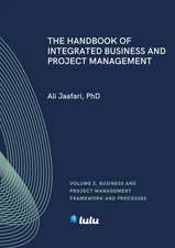 The Handbook of Integrated Business and Project Management, Volume 2