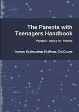 The Parents with Teenagers Handbook