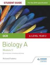 OCR A Level Year 2 Biology A Student Guide: Communication, Homeostasis and Energy