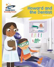 Glennie, A: Reading Planet - Howard and the Dentist - Yellow