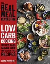 Proudfoot, J: Real Meal Revolution: Low Carb Cooking