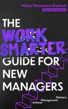 The Work Smarter Guide for New Managers