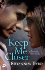 Keep Me Closer