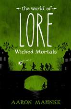 World of Lore : Volume 2: Wicked Mortals