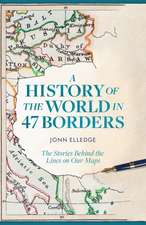 Elledge, J: History of the World in 47 Borders