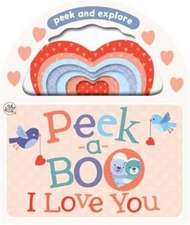 Handle Board Book Peek-a-Boo I Love You