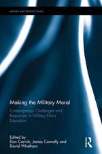 Making the Military Moral: Contemporary Challenges and Responses in Military Ethics Education