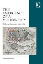 The Emergence of a Modern City: Golden Age Copenhagen 1800–1850