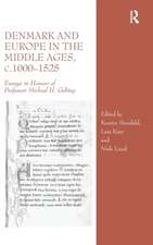 Denmark and Europe in the Middle Ages, c.1000–1525: Essays in Honour of Professor Michael H. Gelting