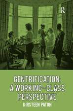 Gentrification: A Working-Class Perspective