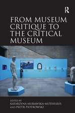 From Museum Critique to the Critical Museum