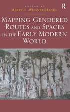 Mapping Gendered Routes and Spaces in the Early Modern World