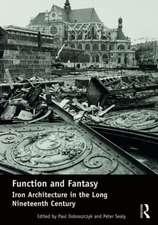 Function and Fantasy: Iron Architecture in the Long Nineteenth Century