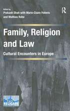 Family, Religion and Law: Cultural Encounters in Europe