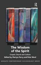 The Wisdom of the Spirit: Gospel, Church and Culture