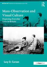 Mass-Observation and Visual Culture: Depicting Everyday Lives in Britain