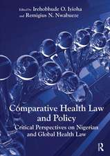 Comparative Health Law and Policy: Critical Perspectives on Nigerian and Global Health Law