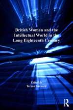 British Women and the Intellectual World in the Long Eighteenth Century