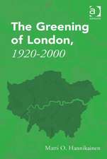 The Greening of London, 1920–2000