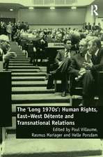 The 'Long 1970s': Human Rights, East-West Détente and Transnational Relations