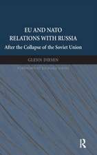 EU and NATO Relations with Russia: After the Collapse of the Soviet Union