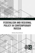 Federalism and Regional Policy in Contemporary Russia