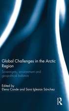 Global Challenges in the Arctic Region: Sovereignty, environment and geopolitical balance