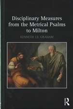 Disciplinary Measures from the Metrical Psalms to Milton