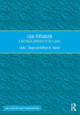 Legal Persuasion: A Rhetorical Approach to the Science