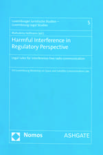 Harmful Interference in Regulatory Perspective: Legal rules for interference-free radio communication