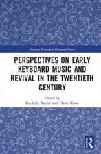 Perspectives on Early Keyboard Music and Revival in the Twentieth Century