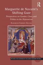 Marguerite de Navarre's Shifting Gaze: Perspectives on gender, class, and politics in the Heptaméron