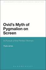 Ovid's Myth of Pygmalion on Screen: In Pursuit of the Perfect Woman