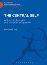 The Central Self: A Study in Romantic and Victorian Imagination