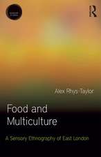 Food and Multiculture: A Sensory Ethnography of East London