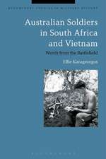 Australian Soldiers in South Africa and Vietnam: Words from the Battlefield