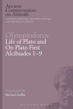 Olympiodorus: Life of Plato and On Plato First Alcibiades 1–9