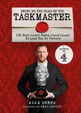 Bring Me The Head Of The Taskmaster - Signed Edition